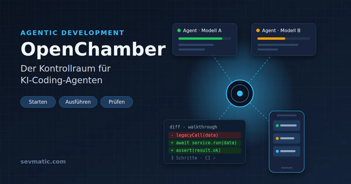 OpenChamber – Der Kontrollraum für KI-Coding-Agenten